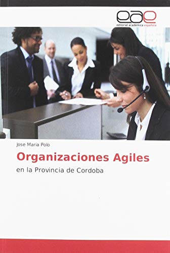 Beispielbild fr Organizaciones Agiles : en la Provincia de Cordoba zum Verkauf von Buchpark