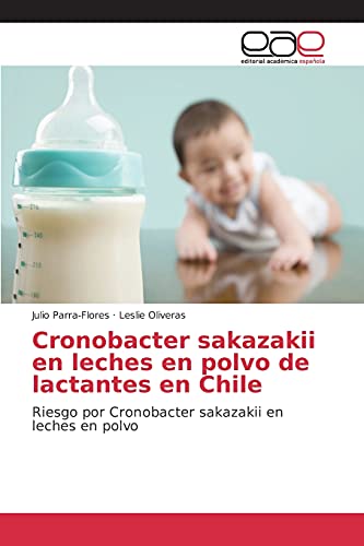 Beispielbild fr Cronobacter sakazakii en leches en polvo de lactantes en Chile zum Verkauf von Chiron Media