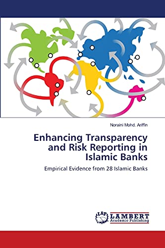 9783659103780: Enhancing Transparency and Risk Reporting in Islamic Banks: Empirical Evidence from 28 Islamic Banks