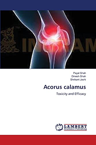 9783659103841: Acorus calamus: Toxicity and Efficacy