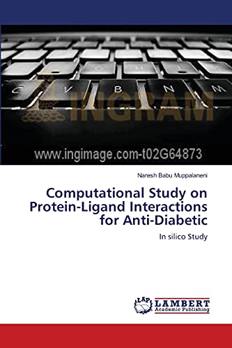 Beispielbild fr Computational Study on Protein-Ligand Interactions for Anti-Diabetic: In silico Study zum Verkauf von Lucky's Textbooks