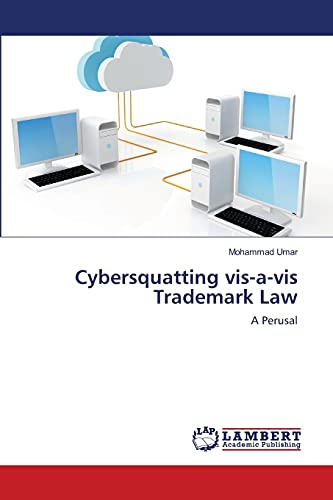 Stock image for Cybersquatting vis-a-vis Trademark Law for sale by Ria Christie Collections
