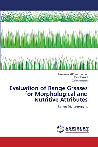 9783659106088: Evaluation of Range Grasses for Morphological and Nutritive Attributes: Range Management