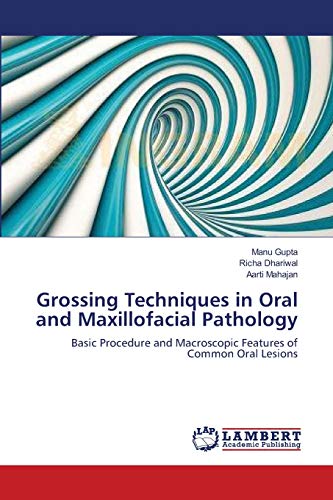 9783659106323: Grossing Techniques in Oral and Maxillofacial Pathology