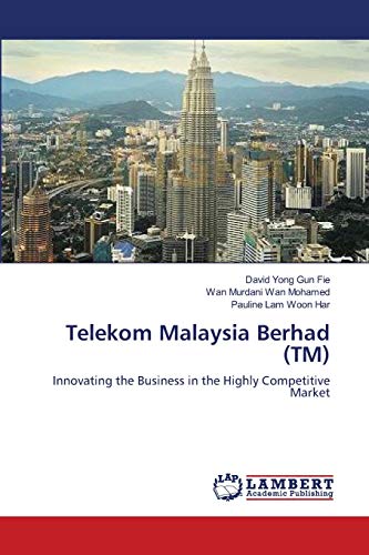 Stock image for Telekom Malaysia Berhad (TM): Innovating the Business in the Highly Competitive Market for sale by Lucky's Textbooks