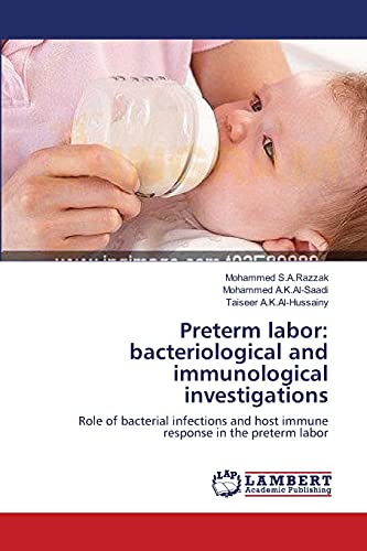Stock image for Preterm labor: bacteriological and immunological investigations: Role of bacterial infections and host immune response in the preterm labor for sale by Lucky's Textbooks
