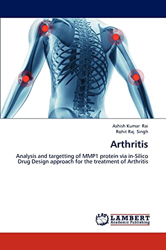 9783659107962: Arthritis: Analysis and targetting of MMP1 protein via in-Silico Drug Design approach for the treatment of Arthritis