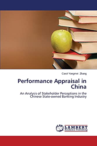 9783659108747: Performance Appraisal in China: An Analysis of Stakeholder Perceptions in the Chinese State-owned Banking Industry