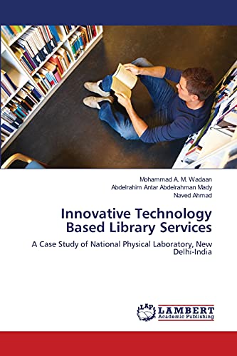 9783659109386: Innovative Technology Based Library Services: A Case Study of National Physical Laboratory, New Delhi-India