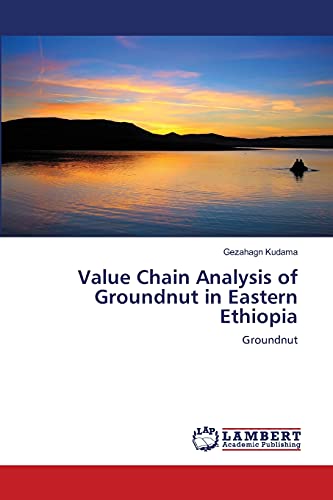 Value Chain Analysis of Groundnut in Eastern Ethiopia - Kudama Gezahagn