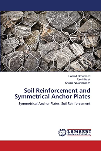 Stock image for Soil Reinforcement and Symmetrical Anchor Plates: Symmetrical Anchor Plates, Soil Reinforcement for sale by Lucky's Textbooks