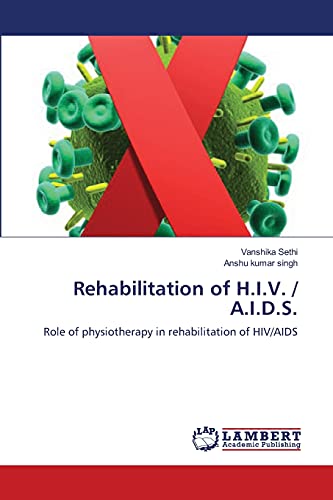 9783659110313: Rehabilitation of H.I.V. / A.I.D.S.: Role of physiotherapy in rehabilitation of HIV/AIDS