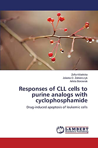 Stock image for Responses of CLL Cells to Purine Analogs with Cyclophosphamide for sale by Chiron Media