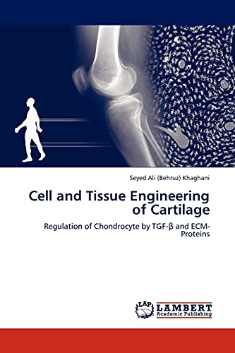 Stock image for Cell and Tissue Engineering of Cartilage: Regulation of Chondrocyte by TGF-? and ECM-Proteins for sale by Lucky's Textbooks