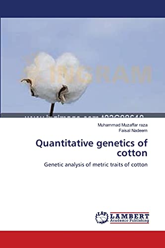 Imagen de archivo de Quantitative genetics of cotton: Genetic analysis of metric traits of cotton a la venta por Lucky's Textbooks