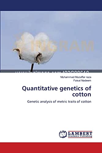 Stock image for Quantitative genetics of cotton: Genetic analysis of metric traits of cotton for sale by Lucky's Textbooks