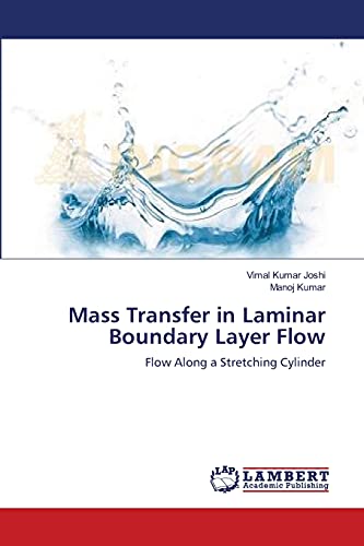 Stock image for Mass Transfer in Laminar Boundary Layer Flow: Flow Along a Stretching Cylinder for sale by Lucky's Textbooks