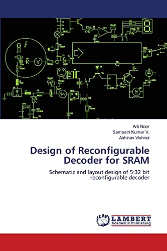 9783659114168: Design of Reconfigurable Decoder for SRAM: Schematic and layout design of 5:32 bit reconfigurable decoder