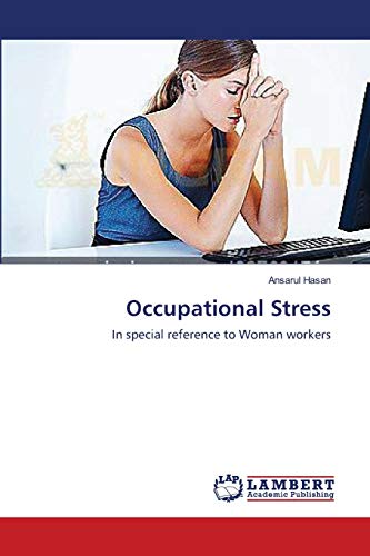 Stock image for Occupational Stress: In special reference to Woman workers for sale by Lucky's Textbooks