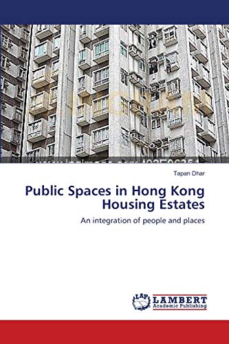 Imagen de archivo de Public Spaces in Hong Kong Housing Estates a la venta por Chiron Media