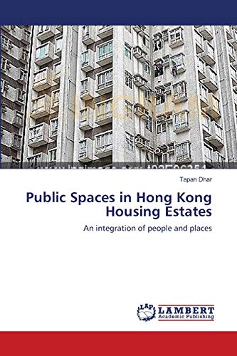 9783659115417: Public Spaces in Hong Kong Housing Estates: An integration of people and places