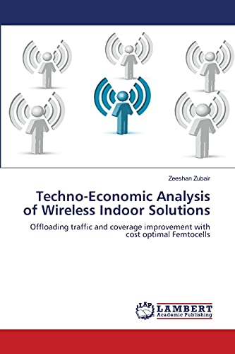 Stock image for Techno-Economic Analysis of Wireless Indoor Solutions for sale by Chiron Media