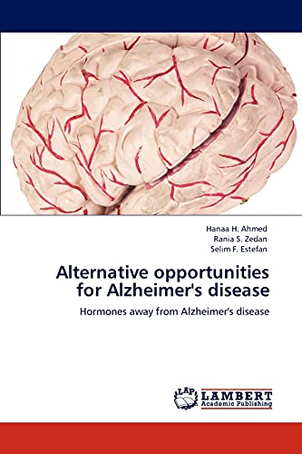 Stock image for Alternative opportunities for Alzheimer's disease: Hormones away from Alzheimer's disease for sale by Lucky's Textbooks