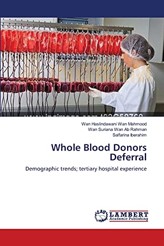 9783659116100: Whole Blood Donors Deferral: Demographic trends; tertiary hospital experience