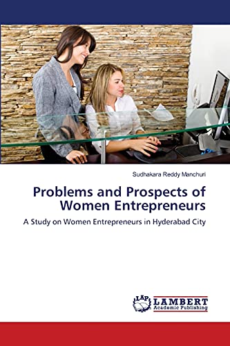 Problems and Prospects of Women Entrepreneurs - Sudhakara Reddy Manchuri