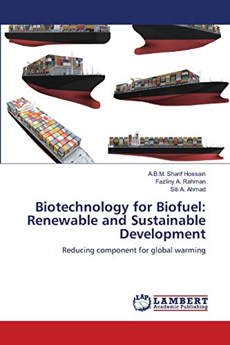 Imagen de archivo de Biotechnology for Biofuel: Renewable and Sustainable Development: Reducing component for global warming a la venta por Lucky's Textbooks
