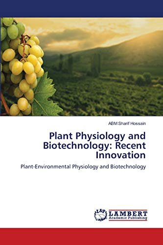 Imagen de archivo de Plant Physiology and Biotechnology: Recent Innovation: Plant-Environmental Physiology and Biotechnology a la venta por Lucky's Textbooks