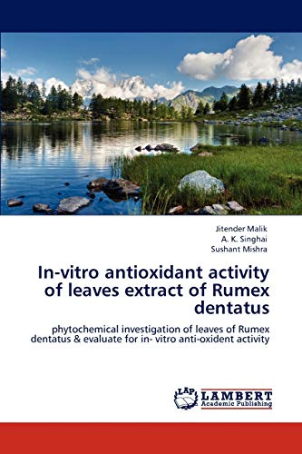 9783659118777: In-vitro antioxidant activity of leaves extract of Rumex dentatus