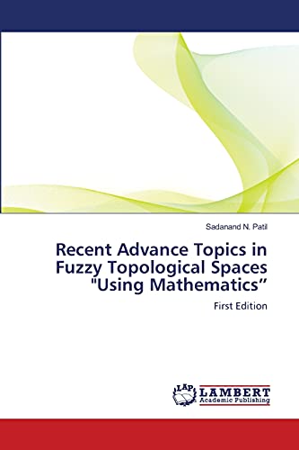 Stock image for Recent Advance Topics in Fuzzy Topological Spaces "Using Mathematics?: First Edition for sale by Lucky's Textbooks