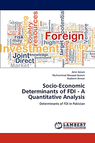 Beispielbild fr Socio-Economic Determinants of FDI - A Quantitative Analysis: Determinants of FDI in Pakistan zum Verkauf von Lucky's Textbooks
