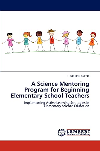 Stock image for A Science Mentoring Program for Beginning Elementary School Teachers: Implementing Active Learning Strategies in Elementary Science Education for sale by Lucky's Textbooks