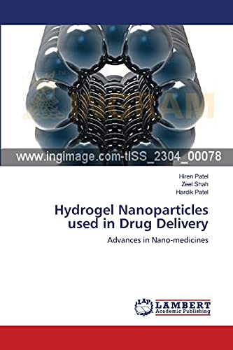 Beispielbild fr Hydrogel Nanoparticles used in Drug Delivery zum Verkauf von Ria Christie Collections