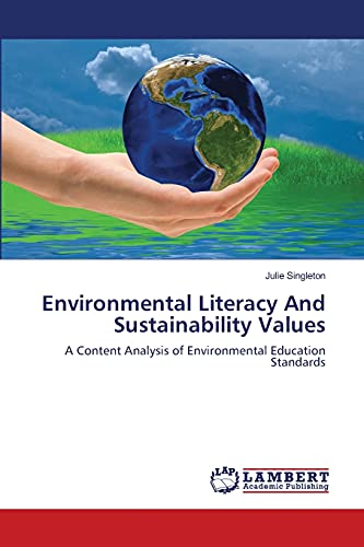 Stock image for Environmental Literacy And Sustainability Values: A Content Analysis of Environmental Education Standards for sale by Lucky's Textbooks