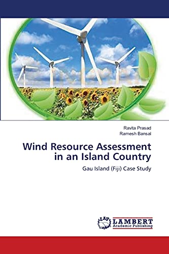 Beispielbild fr Wind Resource Assessment in an Island Country: Gau Island (Fiji) Case Study zum Verkauf von Lucky's Textbooks