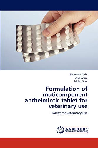 Beispielbild fr Formulation of muticomponent anthelmintic tablet for veterinary use: Tablet for veterinary use zum Verkauf von Lucky's Textbooks