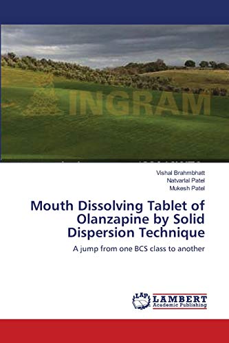 Imagen de archivo de Mouth Dissolving Tablet of Olanzapine by Solid Dispersion Technique: A jump from one BCS class to another a la venta por Lucky's Textbooks