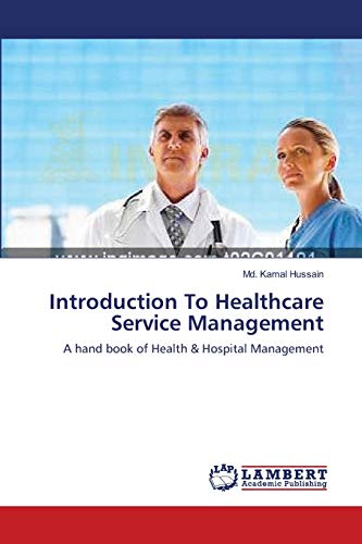 9783659135323: Introduction To Healthcare Service Management: A hand book of Health & Hospital Management