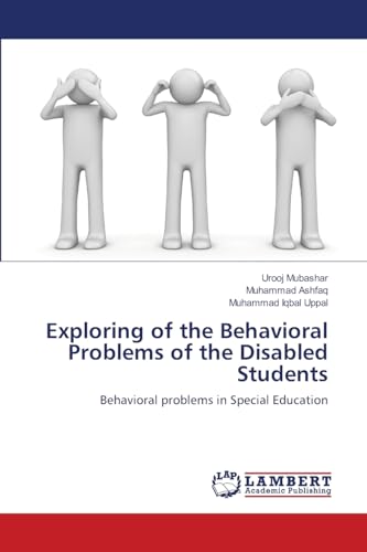 Immagine dell'editore per Exploring of the Behavioral Problems of the Disabled Students: Behavioral problems in Special Education venduto da Mispah books