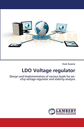 9783659136719: LDO Voltage regulator: Design and Implementation of various loads for on-chip voltage regulator and stability analysis