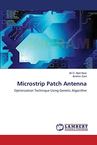 Imagen de archivo de Microstrip Patch Antenna: Optimization Technique Using Genetic Algorithm a la venta por Lucky's Textbooks