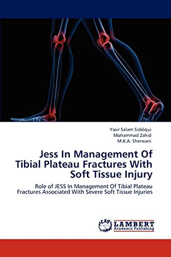 Jess In Management Of Tibial Plateau Fractures With Soft Tissue Injury - Yasir Salam Siddiqui|Mohammad Zahid|M.K.A. Sherwani