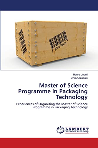 9783659137860: Master of Science Programme in Packaging Technology: Experiences of Organising the Master of Science Programme in Packaging Technology