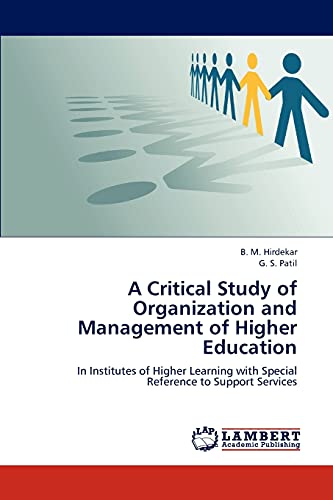 9783659138164: A Critical Study of Organization and Management of Higher Education: In Institutes of Higher Learning with Special Reference to Support Services