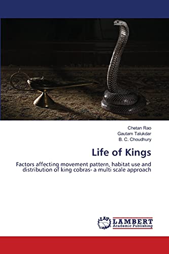 Beispielbild fr Life of Kings : Factors affecting movement pattern, habitat use and distribution of king cobras- a multi scale approach zum Verkauf von Buchpark