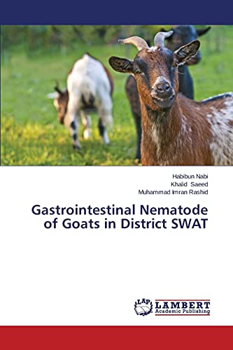 Imagen de archivo de Gastrointestinal Nematode of Goats in District SWAT a la venta por Lucky's Textbooks