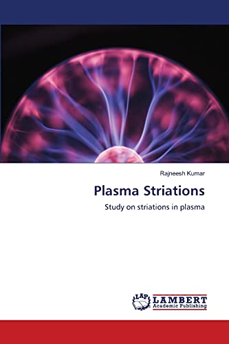 Stock image for Plasma Striations: Study on striations in plasma for sale by Lucky's Textbooks